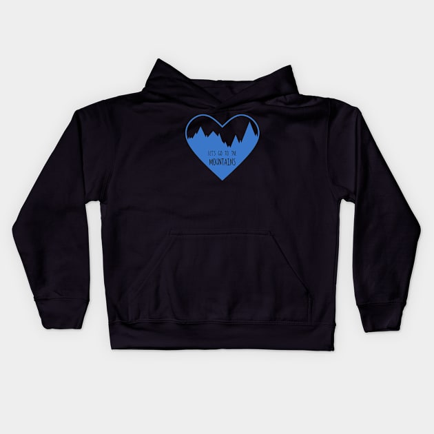 Let's Go To The Mountains (Blue) Kids Hoodie by Graograman